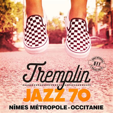 Tremplin Jazz 70 NÎmes MÉtropole Occitanie Nîmes Métropole Jazz