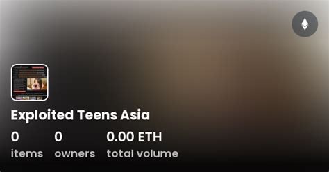 Exploited Teens Asia Collection Opensea