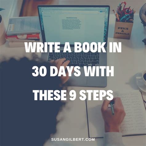 Write A Book In 30 Days With These 9 Steps Susan Gilbert
