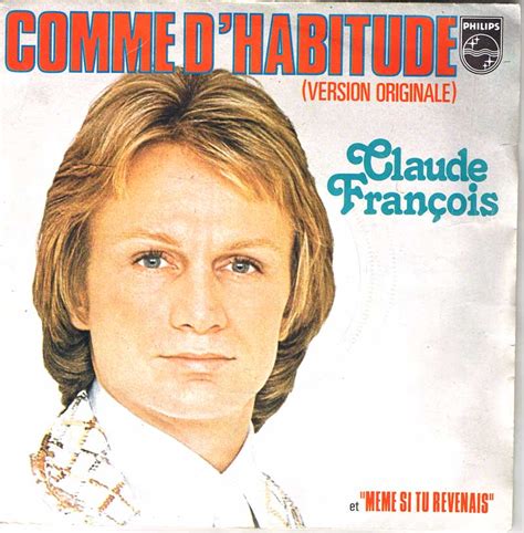 Comme d habitude comme d habitude on fera l amour, comme d habitude, comme d habitude tu te d shabilleras je rel ve mon col, sans bruit je quitte la maison comme d habitude on fera semblant, comme d habitude tu me souriras. Language Trainers :: Foreign Song Reviews from Jacques ...