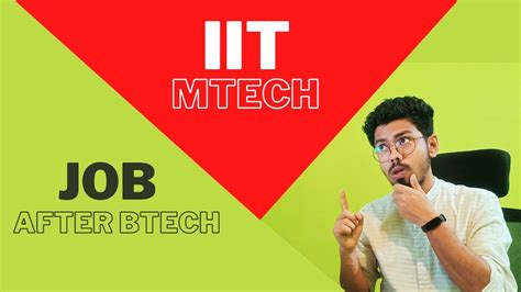 Part 1 Job After Btech Or Do Mtech From Iit Doing Iit Mtech Worth It