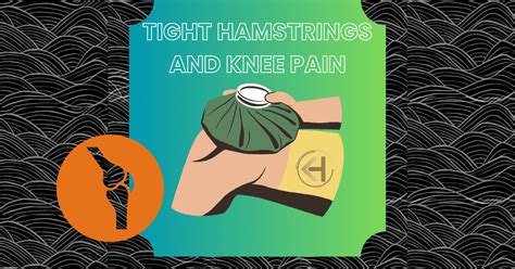 Tight Hamstrings Knee Pain Essential Stretches And Tips