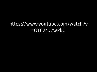 PPT Https Youtube Watch V OT62rD7wPkU PowerPoint Presentation