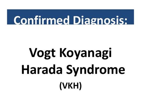 Vogt Koyanagi Harada Syndrome Vkh