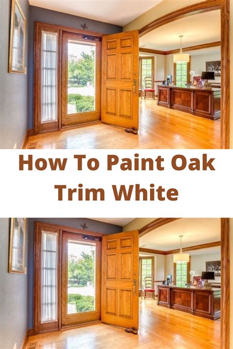 How To Paint Oak Trim White Oak Trim Oak Wood Trim Painting Trim White