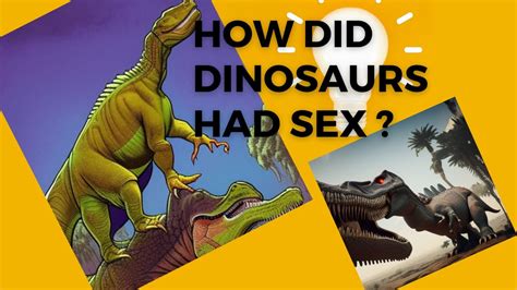 How Did Dinosaurs Had Sex Youtube
