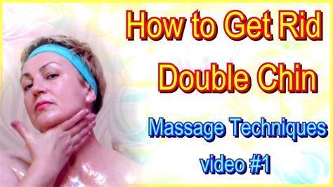 How To Get Rid Of Double Chin Chin Exercises Facial Massage