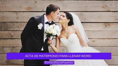 Acta De Matrimonio Para Llenar En Word Ejemplos Formatos 2024