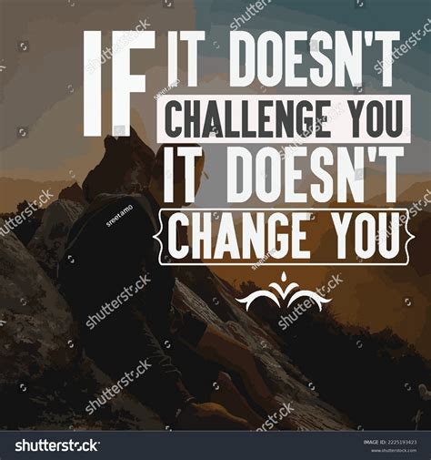 Doesnt Challenge You Doesnt Change You Stock Vector Royalty Free