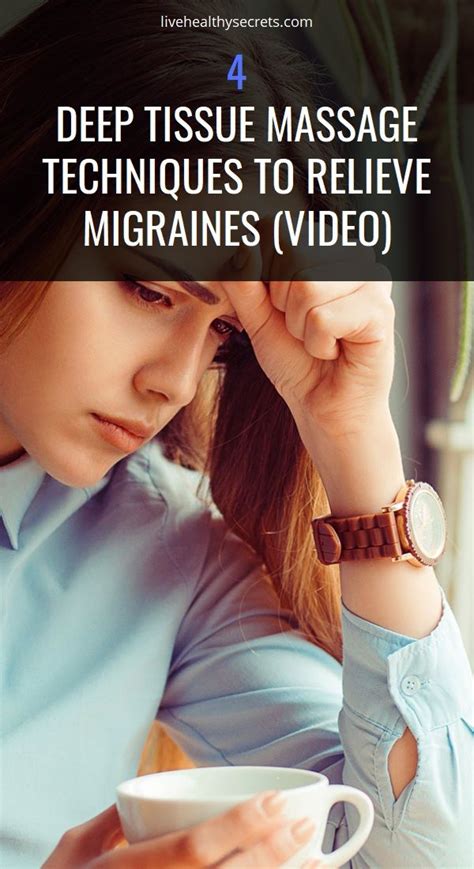 4 Deep Tissue Massage Techniques To Relieve Migraines Video Deep Tissue Massage Techniques