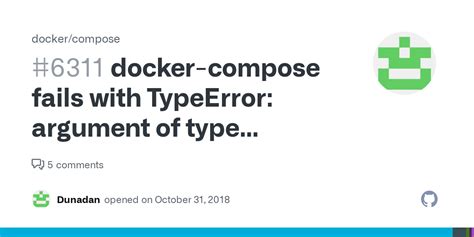 Docker Compose Fails With Typeerror Argument Of Type Nonetype Is Not