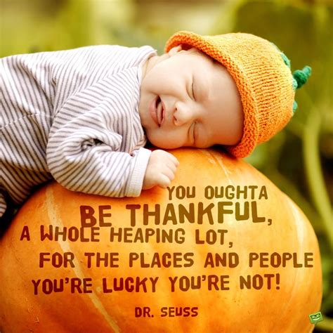 Thanksgiving Day Quote By Dr Seuss On Image With Kid On Top Of Huge