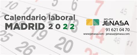 Calendario Laboral 2022 En La Comunidad De Madrid Grupo Jenasa
