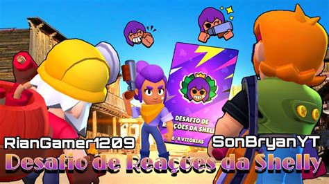 Brawl Stars Desafio De Rea Es Da Shelly Youtube