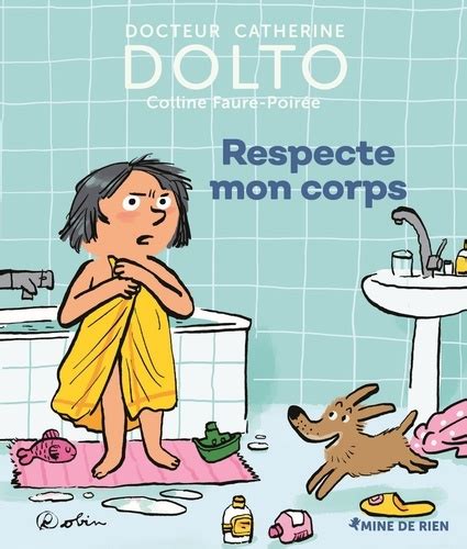 Respecte Mon Corps Catherine Dolto Tolitch Livres Furet Du Nord