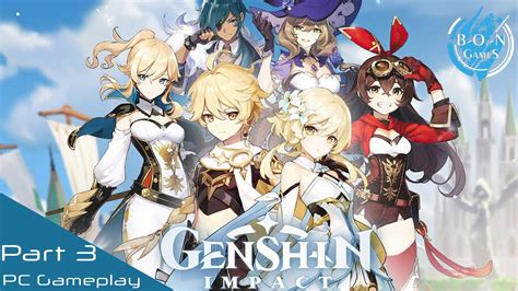 Main Genshin Impact Pc Gameplay Part 3 Youtube