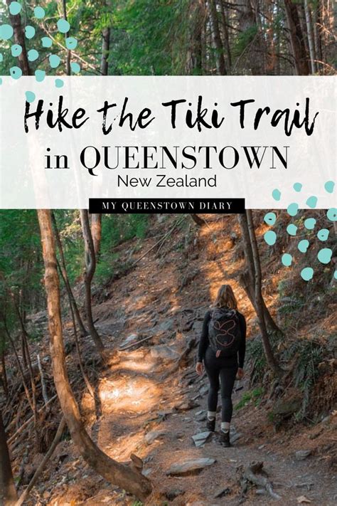 Hike The Tiki Trail In Queenstown New Zealand Ultimate Guide