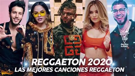 Top 30 Mejores Canciones Reggaeton De 2020 Mix De Reggaeton 2020