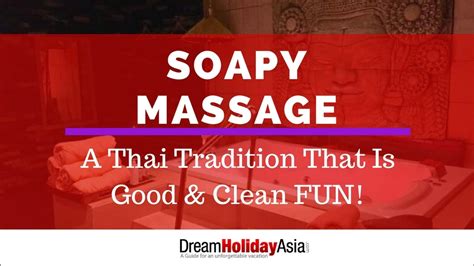 Soapy Massage A Thai Tradition That Is Good And Clean Fun