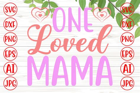 One Loved Mama Svg Graphic By Graphicbd · Creative Fabrica