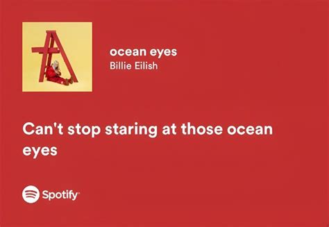 a red sign that says can t stop staring at those ocean eyes spotify