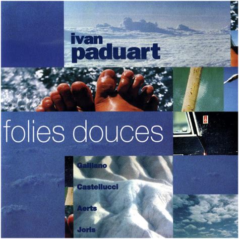 Folies Douces Ivan Paduart