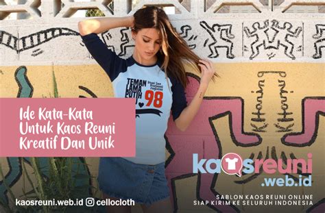 Ide Kata Kata Untuk Kaos Reuni Kreatif Dan Unik Kaos Reuni Online