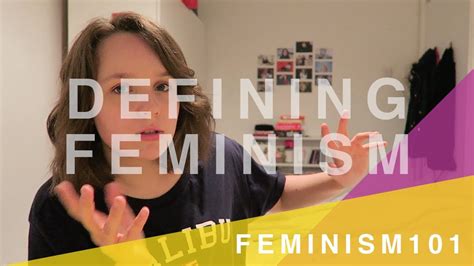 Defining Feminism Feminism 101 Youtube