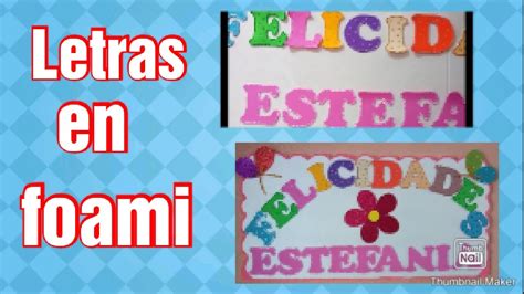 Como Hacer Letras En Foami Con Molde Como Decorar Con Las Letras De