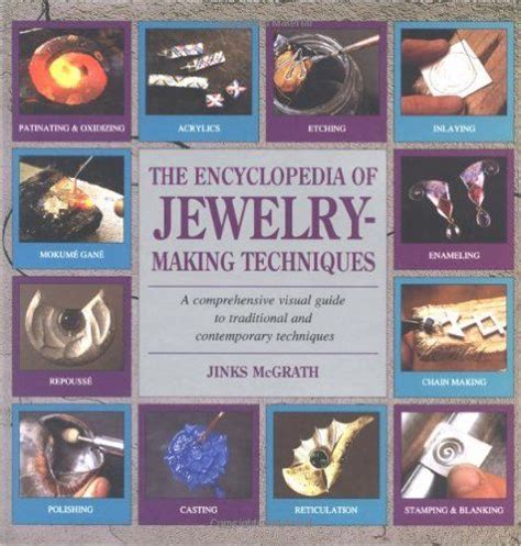 The Encyclopedia Of Jewelry Making Techniques Jinks Mcgrath