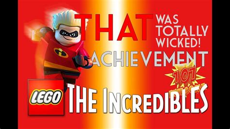 Lego Incredibles That Was Totally Wicked Achievement Trophy Guide Youtube