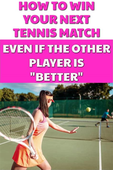 How To Win A Tennis Match Against A Better Player The Tennis Mom