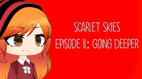 Scarlet Skies Episode 11 Going Deeper Youtube