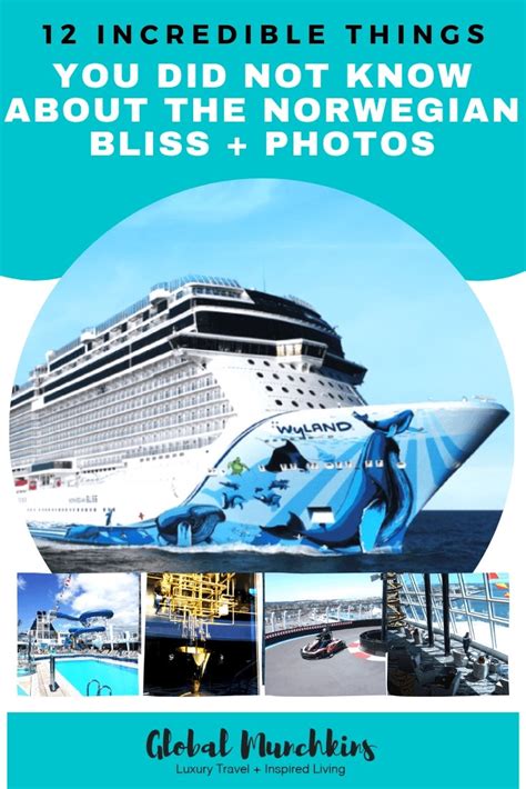 Ncl Bliss 12 Incredible Things You Did Not Know Photo Tour
