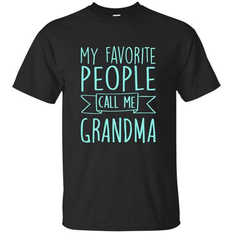 My Favorite People Call Me Grandma Cotton T Shirt Mens Tees T Shirt