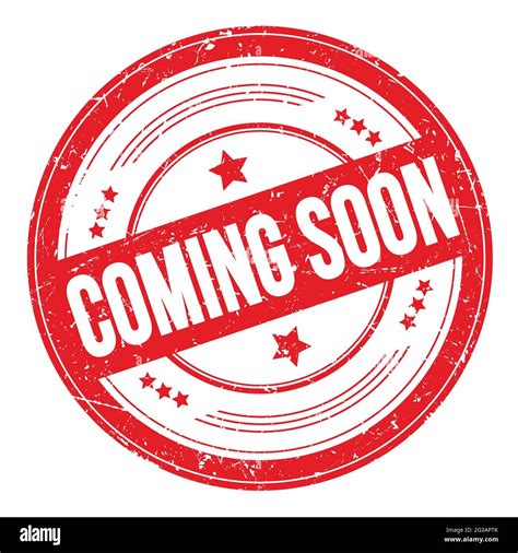 Coming Soon Text On Red Round Grungy Texture Stamp Stock Photo Alamy