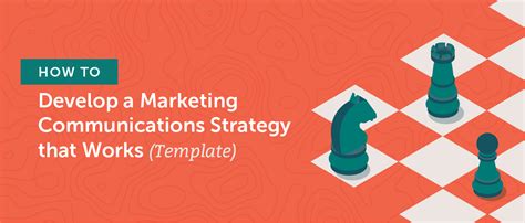 How To Develop A Marketing Communications Strategy That Works Template