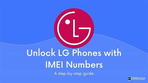 How To Unlock Lg Phones With Imei Numbers In 3 Simple Steps