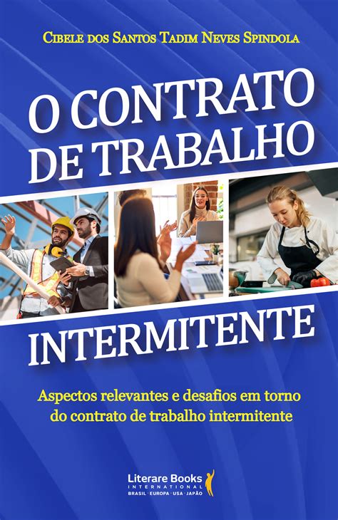 Livro explora os detalhes do contrato de trabalho intermitente na era pós reforma trabalhista no