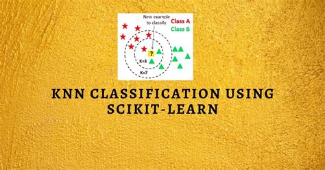 Knn Classification Using Scikit Learn