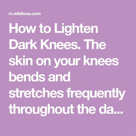 3 Ways To Lighten Dark Knees Wikihow Lightening Dry Skin