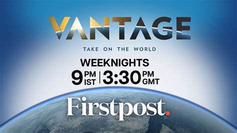 Episode 91 Vantage On Firstpost Your New Destination For Global News