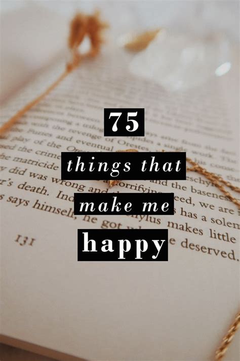 75 Things That Make Me Happy Happy Make Me Happy How To Make