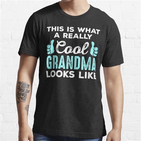 This Is What A Really Cool Grandma Looks Like T Shirt For Sale By