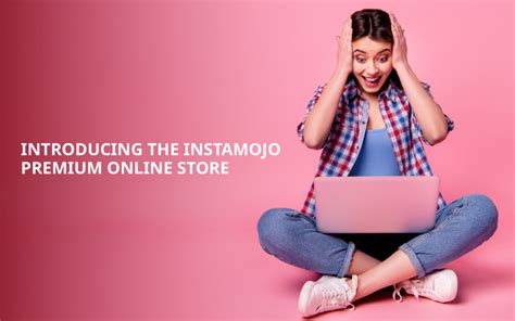 How To Set Up Your Instamojo Premium Online Store An Introduction