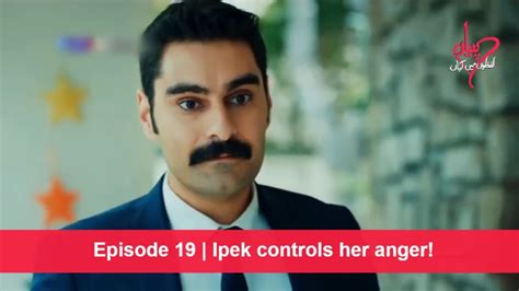 Pyaar Lafzon Mein Kahan Episode 19 Ipek Controls Her Anger Youtube