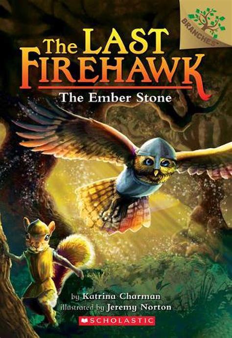 The Ember Stone A Branches Book The Last Firehawk 1 By Katrina