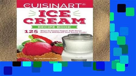 Library Our Cuisinart Ice Cream Recipe Book 125 Ways To Frozen Yogurt