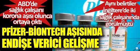Biontech tarafından geliştirilen koronavirüs aşısı için abd gıda ve i̇laç dairesi'ne (fda) acil durum dr. Pfizer-BioNTech aşısında endişe verici gelişme. ABD'de ...
