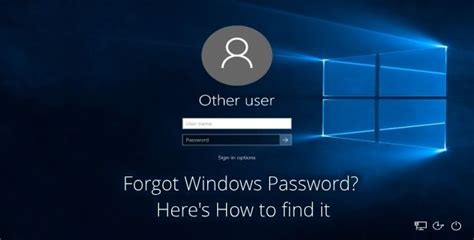 Forgot Windows Password Here’s How To Find It So You’ve Forgotten Your Windowspassword And